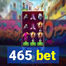 465 bet